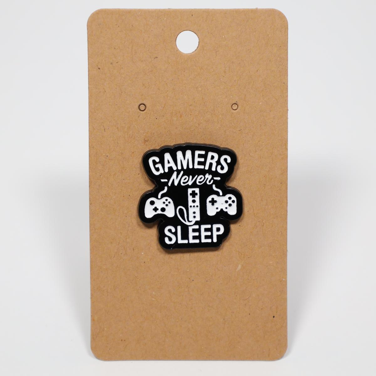 “Gamers Never Sleep” Funny Gamer Enamel Pin