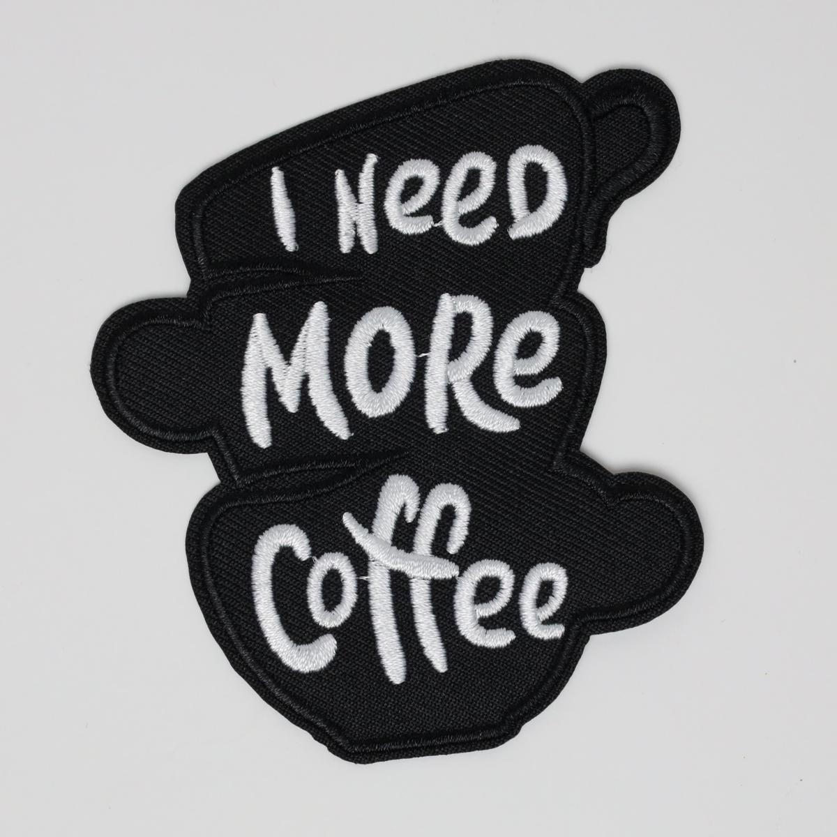 I Need More Coffee Black Stacked Cups Silhouette Embroidered Iron On Patch