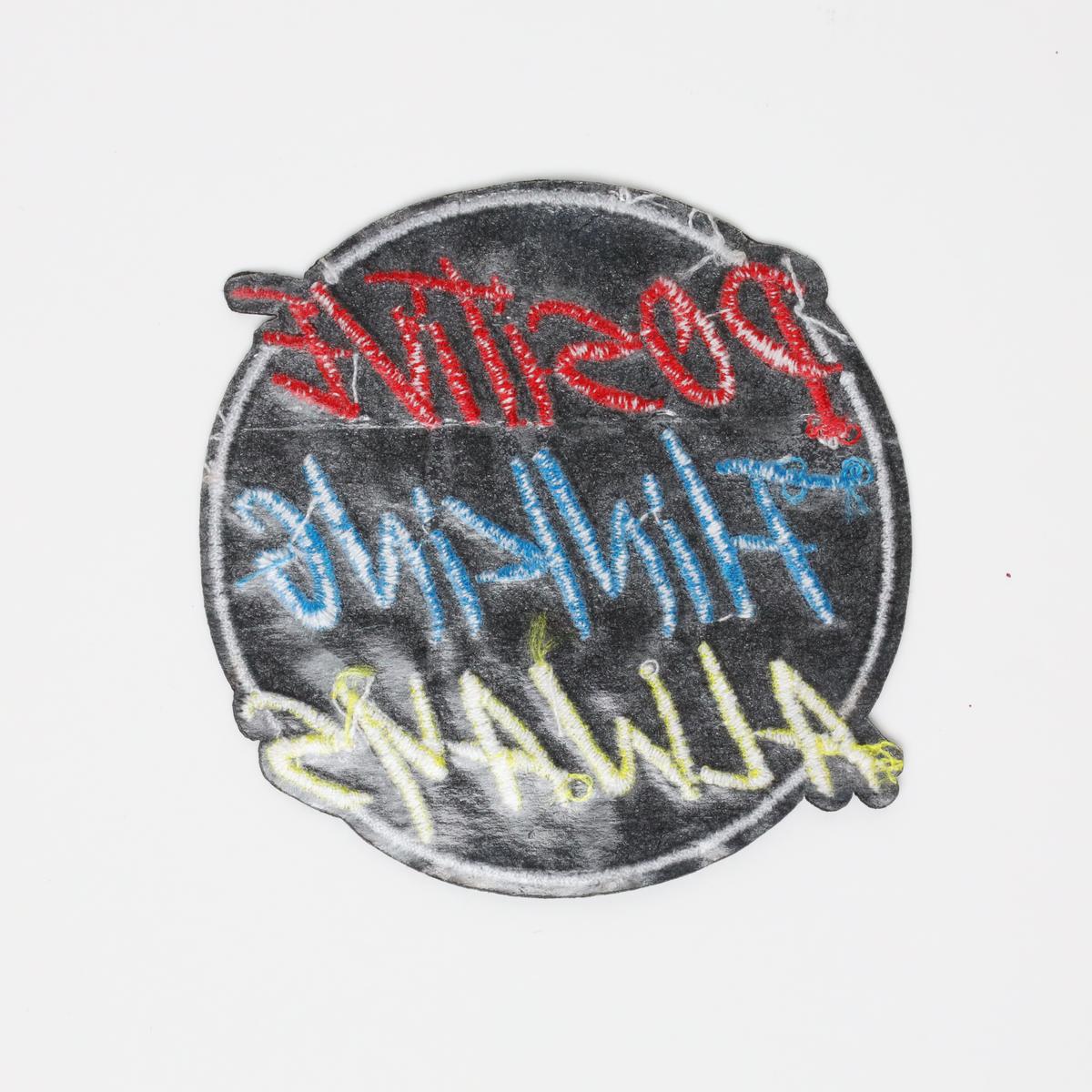 Positive Thinking Always Embroidered Iron On Patch