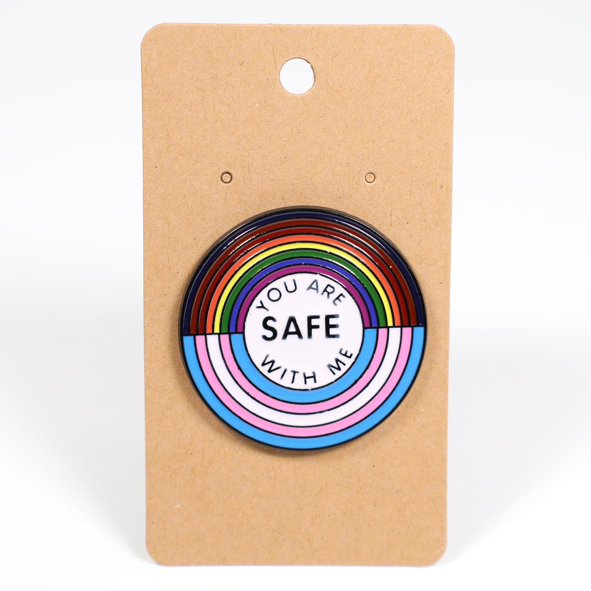 You Are Safe With Me Rainbow Enamel Pin