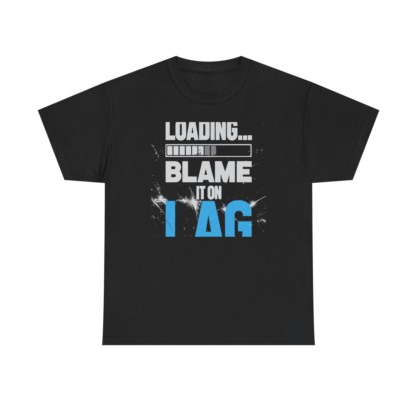 Blame It On Lag T-Shirt — Funny Gamer Humor Tee