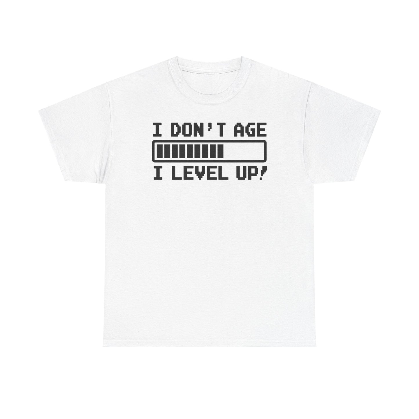 I Don't Age I Level Up T-Shirt — Funny Gamer Birthday Tee