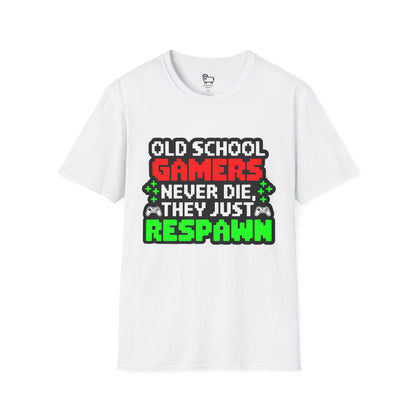 Old School Gamers Never Die, They Just Respawn T-Shirt