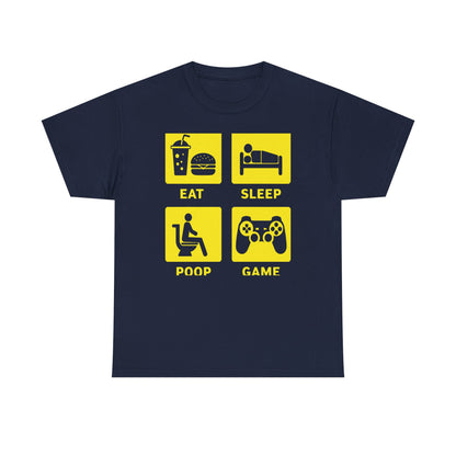 Eat Sleep Poop Game T-Shirt — Funny Gamer Lifestyle Tee