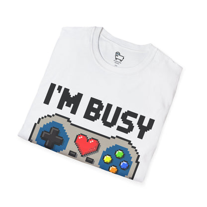 I'm Busy Playing T-Shirt