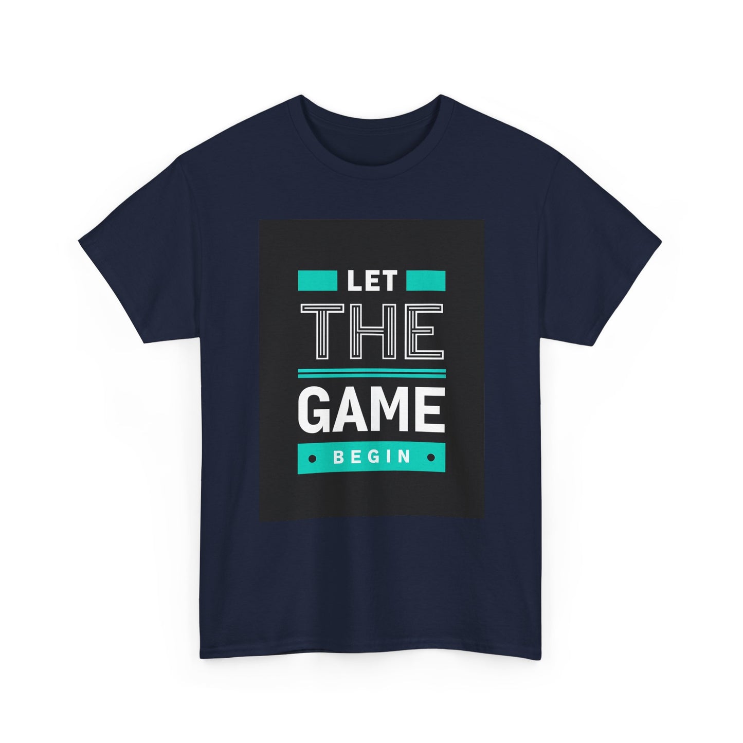 Let The Game Begin T-Shirt — Bold Typographic Gaming Tee