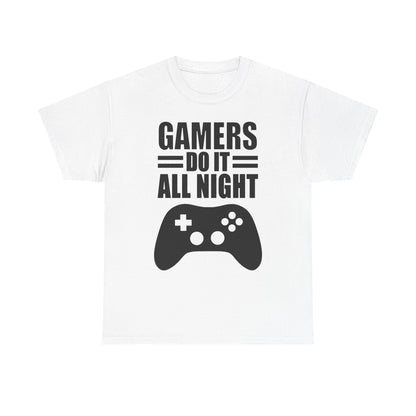 Gamers Do It All Night T-Shirt — Funny Gamer Humor Tee