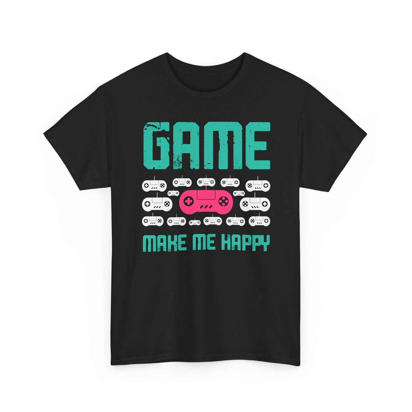 Game Makes Me Happy T-Shirt — Cute Gamer Vibes Tee