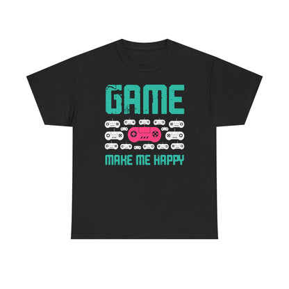 Game Makes Me Happy T-Shirt — Cute Gamer Vibes Tee