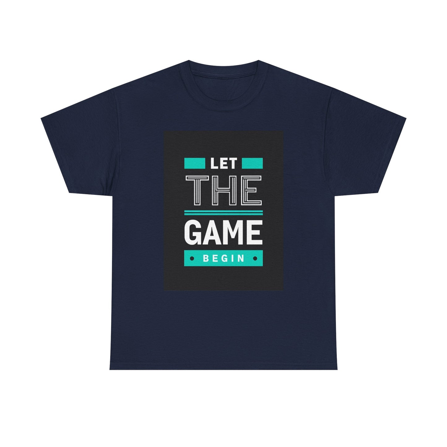 Let The Game Begin T-Shirt — Bold Typographic Gaming Tee