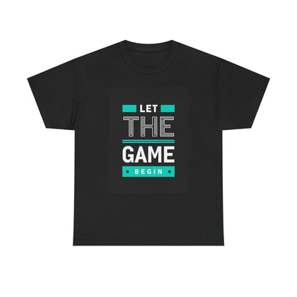 Let The Game Begin T-Shirt — Bold Typographic Gaming Tee