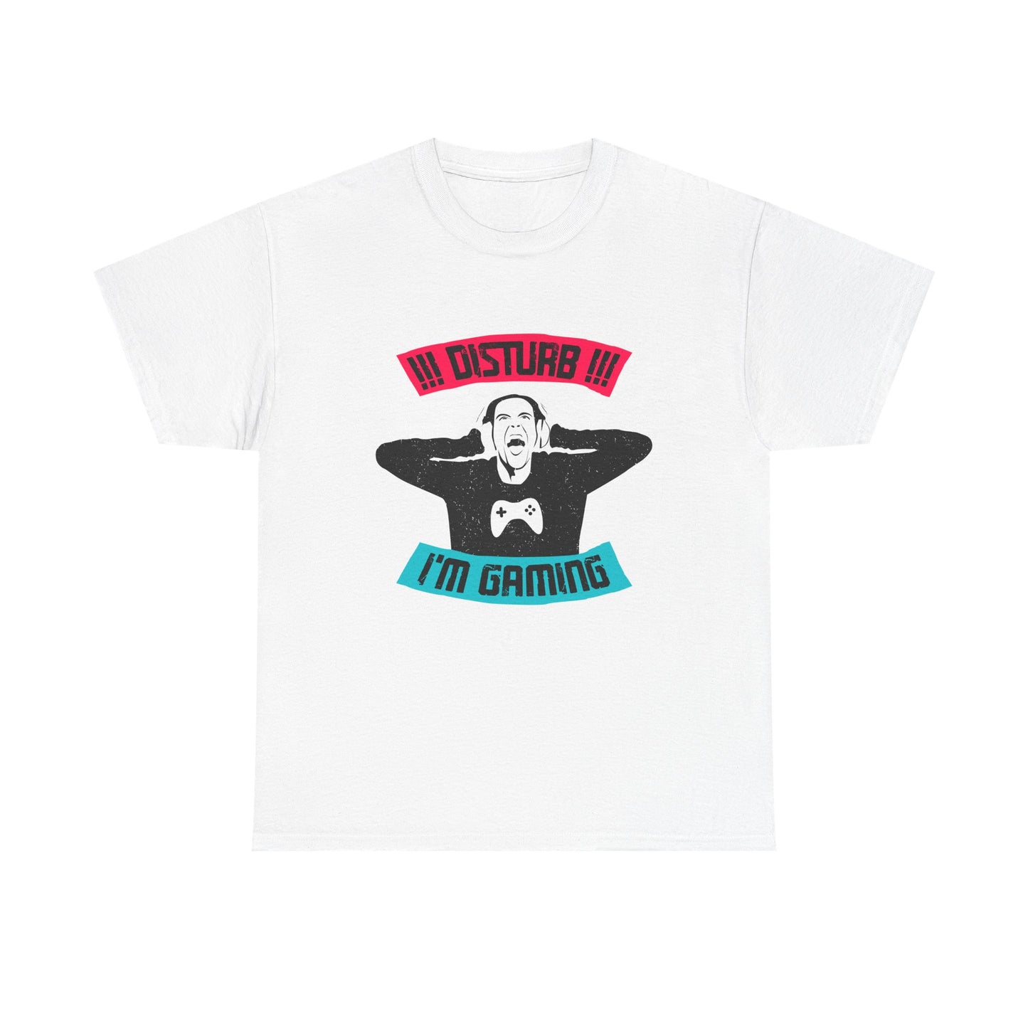 Disturb I'm Gaming T-Shirt — Funny Do Not Disturb Gaming Tee