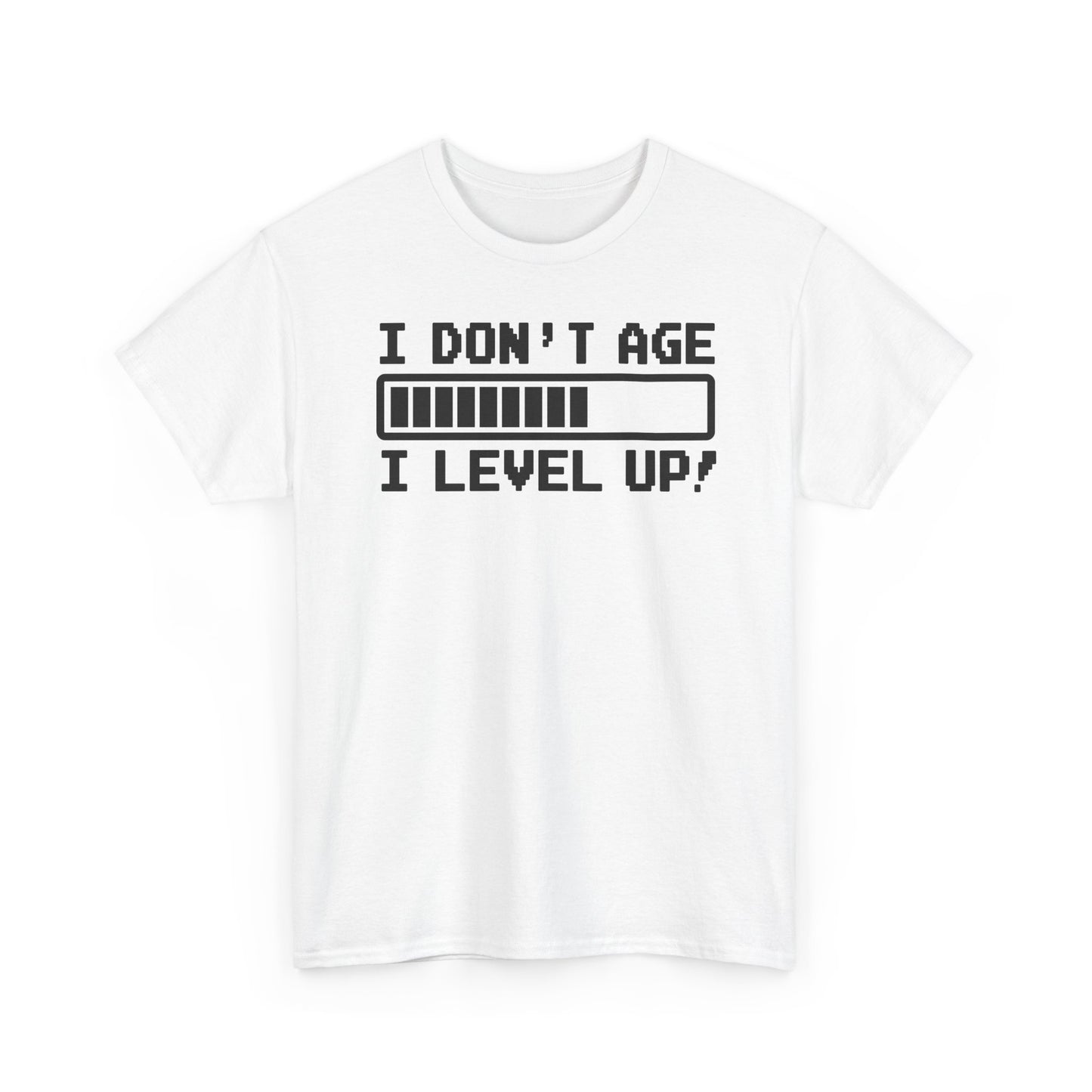 I Don't Age I Level Up T-Shirt — Funny Gamer Birthday Tee