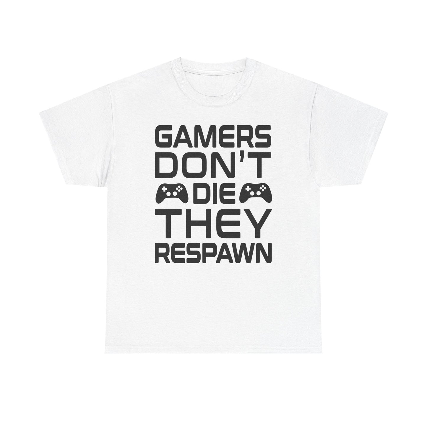 Gamers Respawn T-Shirt — Gamer Humor Slogan Tee