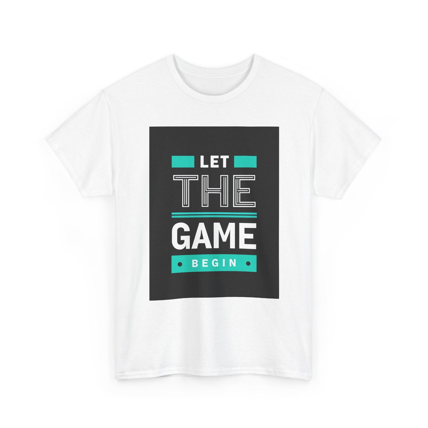 Let The Game Begin T-Shirt — Bold Typographic Gaming Tee