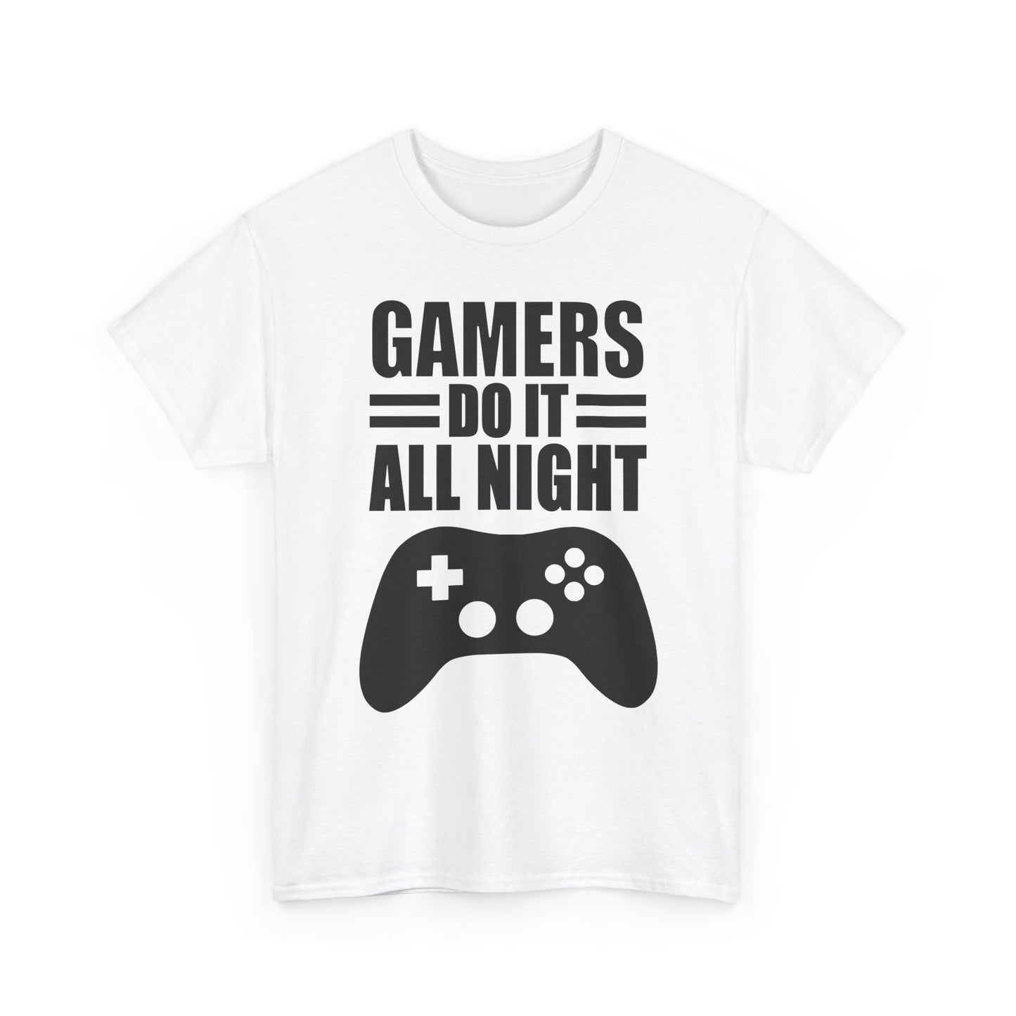 Gamers Do It All Night T-Shirt — Funny Gamer Humor Tee