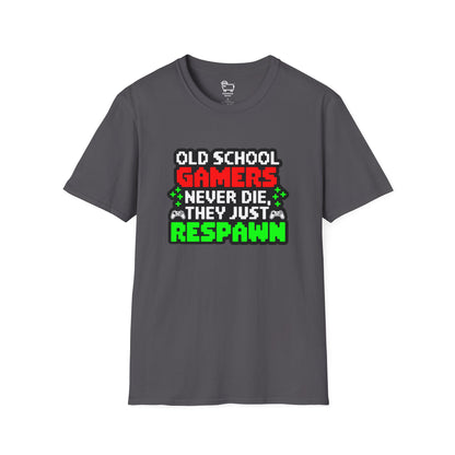 Old School Gamers Never Die, They Just Respawn T-Shirt