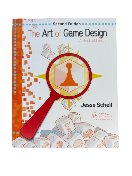 The Art of Game Design: A Book of Lenses