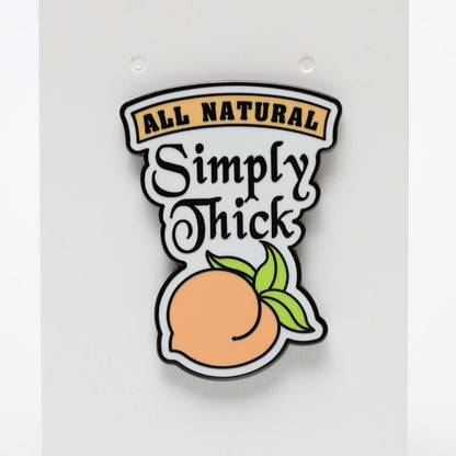 All Natural Simply Thick Funny Pun Enamel Pin