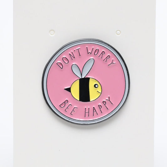 Don’t Worry Bee Happy Pun Enamel Label Pin