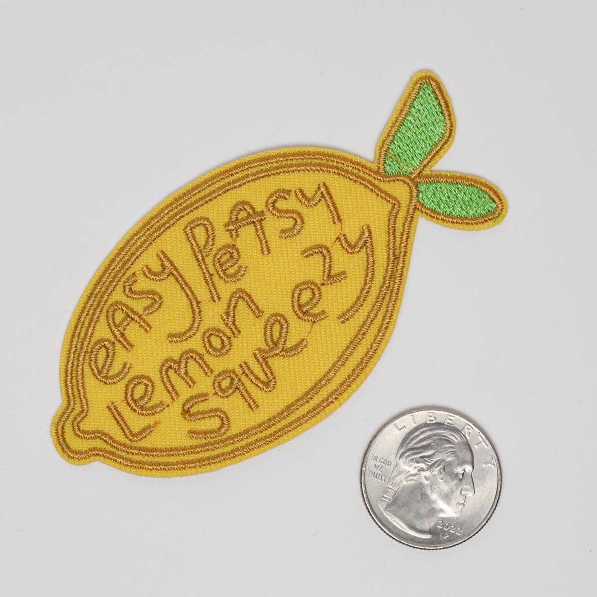 Easy Peasy Lemon Squeezy Supportive Embroidered Iron On Patch
