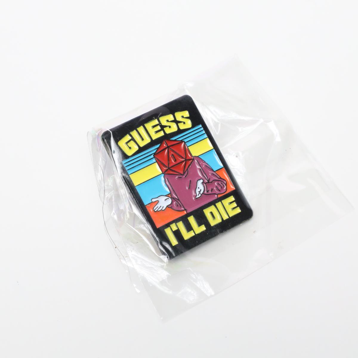 Funny 1 Guess I’ll Die D&D Enamel Pin