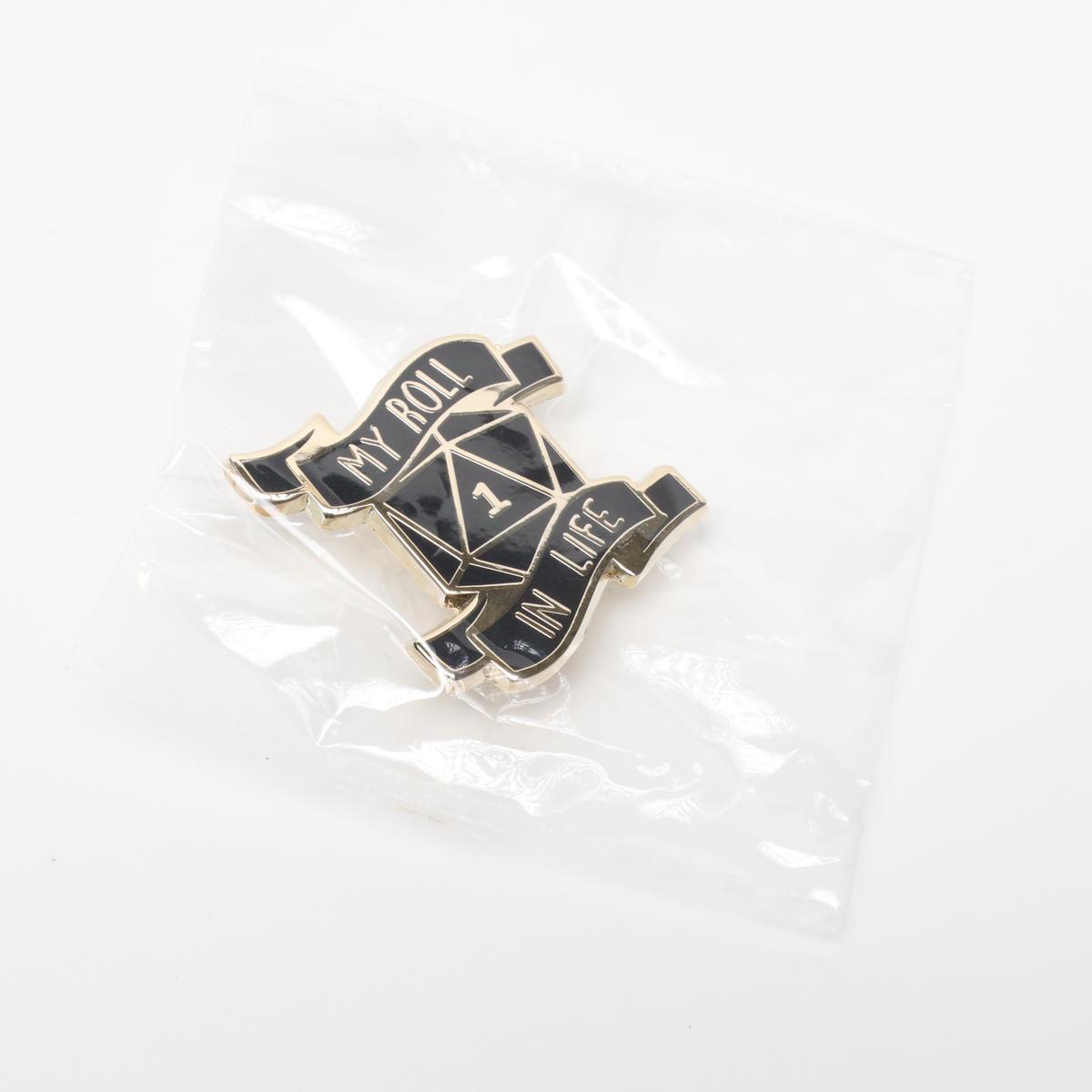 Funny 1 My Roll in Life D&D Enamel Pin