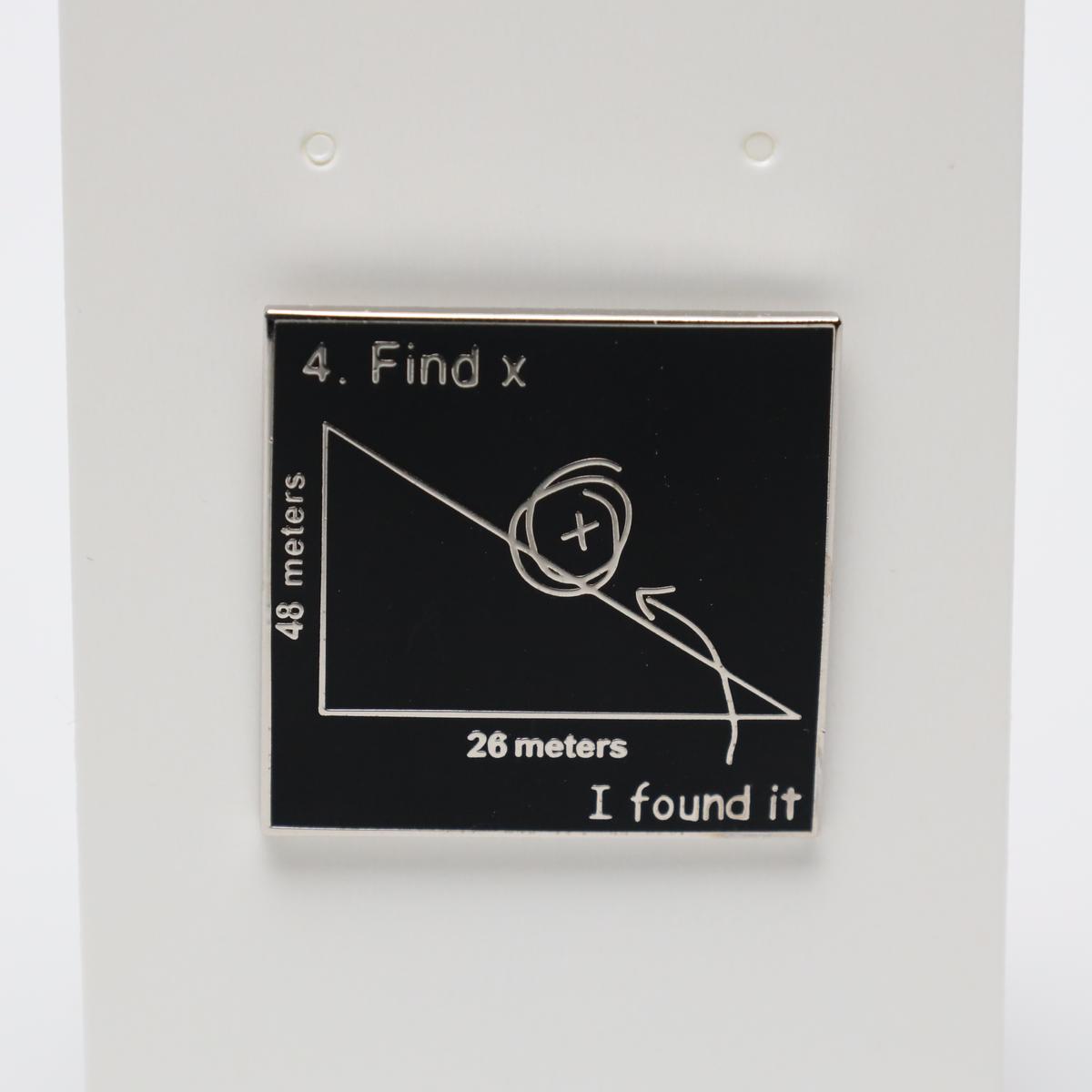 Funny I Found X Math Problem Enamel Pin
