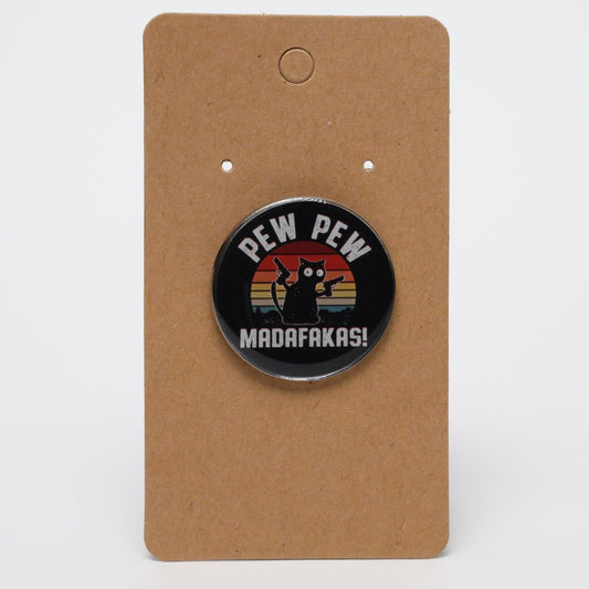 Funny Pew Pew Kitty Cat Madafakas! Pin