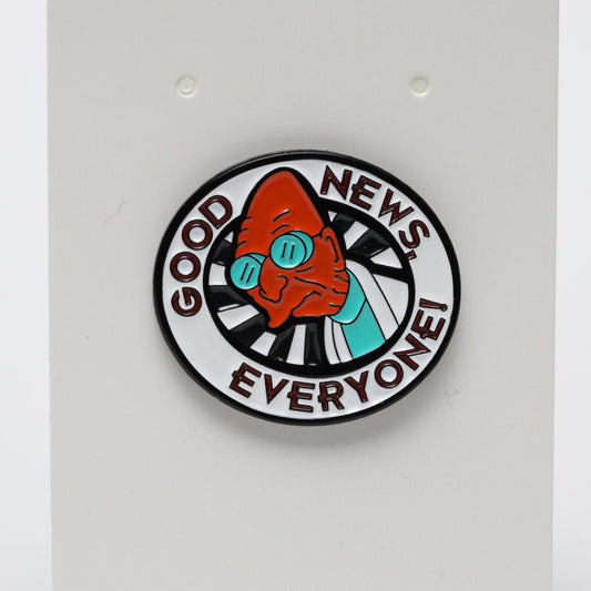 Good News Everyone! Futurama Enamel Pin