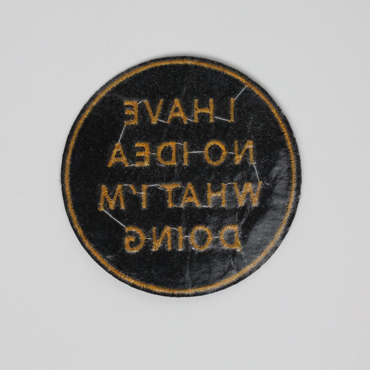 I Have No Idea What I’m Doing Text Embroidered Iron On Patch
