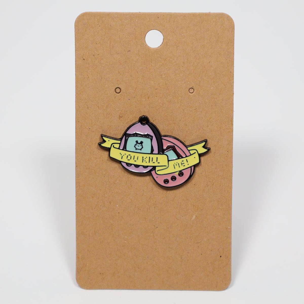 Tamagotchi “You Kill Me!” Funny Retro Cartoon Enamel Pin
