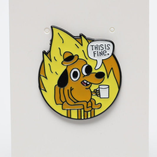 This is Fine Meme On Fire Enamel Pin