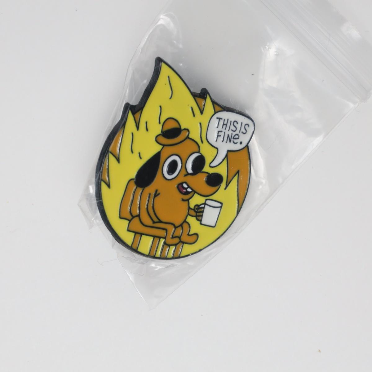 This is Fine Meme On Fire Enamel Pin